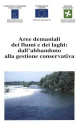 Aree demaniali dei fiumi e dei laghi: dall’abbandono alla gestione conservativa, 1999