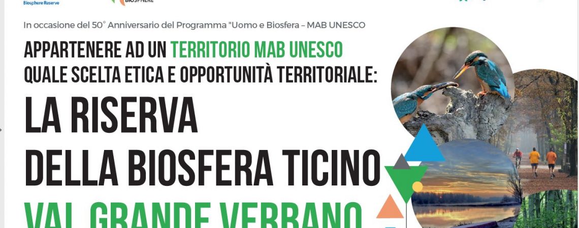 WEBINAR Appartenere ad un territorio MAB UNESCO quale scelta etica e opportunità territoriale: LA RISERVA DELLA BIOSFERA TICINO VAL GRANDE VERBANO 25-26 novembre 2021